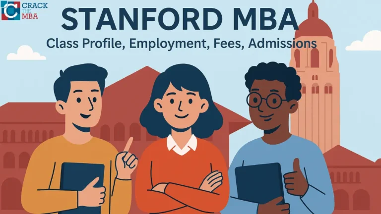 Stanford MBA: Class Profile, Jobs, Fees, Scholarships & Admissions Guide (2026)