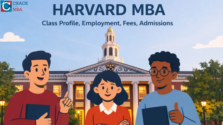 Harvard MBA: Admissions, Class Profile, Cost, Scholarships, Employment & Alumni Network