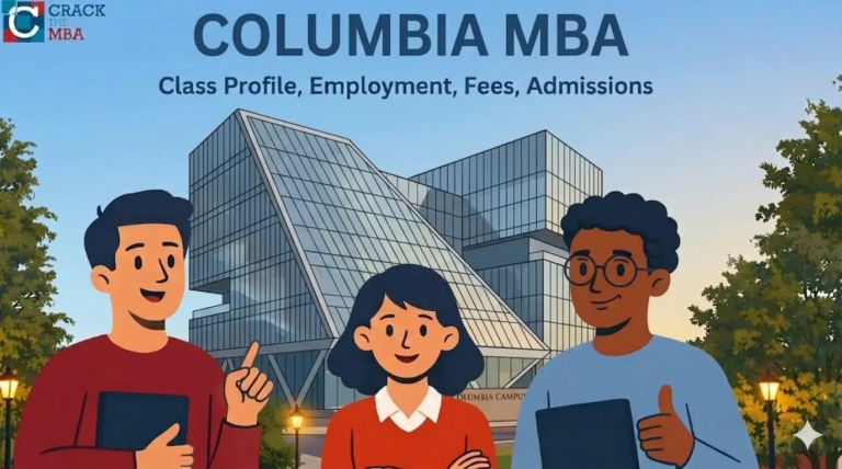 Columbia MBA: Admissions, Class Profile 2027, Cost, Scholarships, Employment & Alumni Network