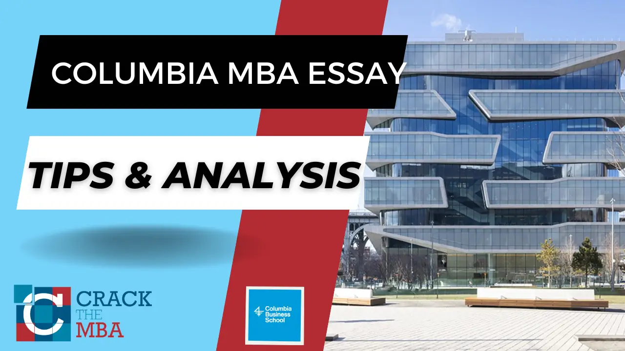 columbia mba essay tips and analysis